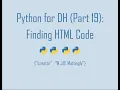 Python for Digital Humanities 19 Finding HTML Code