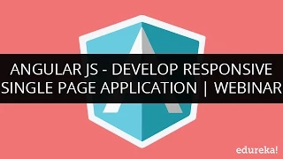 Develop AngularJS Single Page Application AngularJS Application Development Edureka