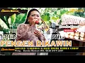 Download Lagu PENGEN DIKAWIN // BUNDA MUMUN // BUNDA MUMUN GROUP LIVE KALINYAMAT WETAN TEGAL