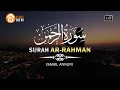 Download Lagu Surah Ar-Rahman (سورة الرحمن) by Ismail Annuri, Murottal Al Quran Paling Merdu / Beautiful of Quran