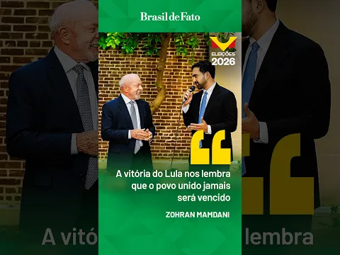 'A vitória do Lula nos lembra que o povo unido jamais será vencido' - Zohran Mamdani
