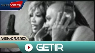 Download Pas Band feat. Reza - Getir | Official Video MP3