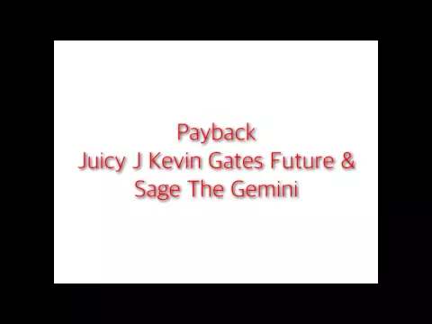 Download MP3 Juicy J, Kevin Gates, Future & Sage The Gemini - Payback (Audio)