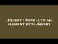 jQuery Scroll to an element with jQuery