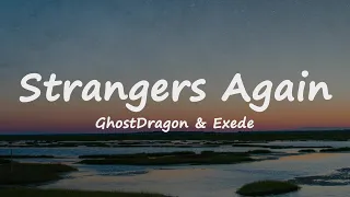 Download GhostDragon \u0026 Exede - Strangers Again (Lyrics) MP3