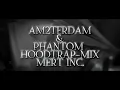 Jeff Redd x EGE! x Era7capone x Wegh – AM2TERDAM (Zuna Management)x EsDeeKid, Rico Ace–Phantom | MIX