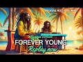 Download Lagu 💛FOREVER YOUNG - REGGAE VERSION 🎸💛| HITS SONG 2024 - Beautiful Reggae Music | Listen NOW 🔥