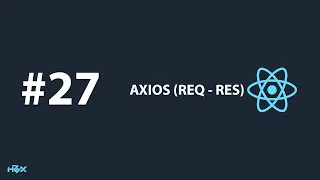 React Native Course from Scratch - Chapter 27 Axios REQ-RES