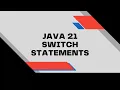 Java 21 Switch Statements for Multi Way Logic