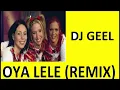 Download Lagu K3 - OYA LELE (DJ GEEL REMIX)