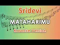 Download Lagu Sridevi - Mataharimu (Karaoke Lirik Tanpa Vokal) by regis