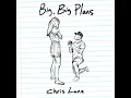 Big, Big Plans - Chris Lane