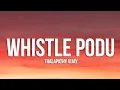 Download Lagu Whistle Podu (Lyrics) - Thalapathy Vijay | New Tamil Song