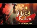 Download Lagu Dard Kahani (LOFI VERSION) | ManjitSingh Sohi | Latest Punjabi Song 2025 | AR lofi 
