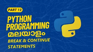 Part 13 Break and Continue in Python Python Programming Tutorial Series in Malayalam