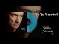 Download Lagu Phil Collins - Do You Remember? (2016 Remaster Turquoise Vinyl Edition)