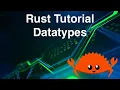 Rust Tutorial 1 - Data-types