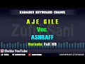 Download Lagu AJE GILE VOC. ASHRAFF │ KARAOKE KN7000 MP3
