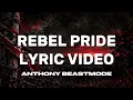 Rebel Pride lyric video - Anthony BeastMode