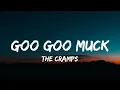 The Cramps - Goo Goo Muck (Lyrics) from Wednesday