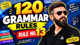 120 English Grammar Rules | Rule No. 13 Explained by Parth Sir