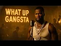 Lagu 50 Cent – What Up Gangsta (Remake) | 1950's Soul Version