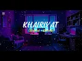 Download Lagu Khairiyat - Lofi (Slowed + Reverb) | ArijitSingh | SR Lofi