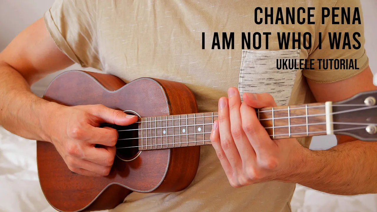 Chance Peña - i am not who i was EASY Ukulele Tutorial With Chords / Lyrics Chance Peña - i am not who i was EASY Ukulele Tutorial With Chords / Lyrics
