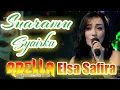 Download Lagu #SUARAMU_SYAIRKU || ELSA SAFIRA || OM.ADELLA!!!...