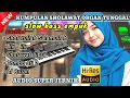 Download Lagu SHOLAWAT ORGEN TUNGGAL 2025 🎶 SLOW BASS EMPUK COCOK BUAT TEMAN NYANTAI