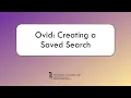 OVID Creating a Saved Search