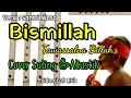 Download Lagu Bismillah Tawassalna Billah - Santri Njoso | (Cover Suling)
