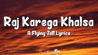 raj karega khalsa lyrics a flying jatt daler mehndi navraj hans