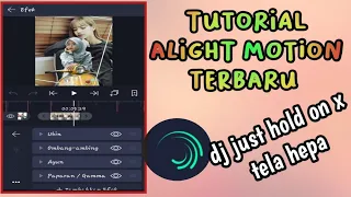 Download Tutorial alight motion terbaru dj just hold on x tela hepa MP3