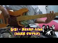 Lagu Gigi - sahur tiba (bass cover)