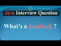 What s a deadlock JAVA INTERVIEW QUESTIONS AND ANSWERS