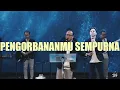 Download Lagu PengorbananMu sempurna (NDC) || Jesea Kristiawan || KOG Worship