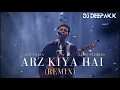 Download Lagu  Arz Kiya Hai (REMIX) - Anuv Jain X Lost Stories  DJ DEEPAK.K 2025
