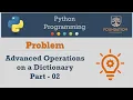 Python - Advanced Operation on Dictionary Part 02