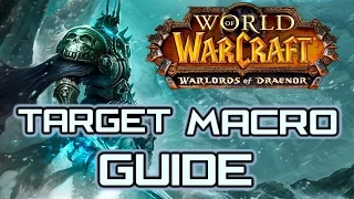 WoW Macro Tutorial Target Focus Basics Warlords of Draenor