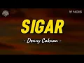 Download Lagu SIGAR - DENNY CAKNAN (LIRIK LAGU)