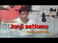 Lagu Janji Setiamu || Dangdut || Cipt. Muhlis Bone