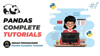 Python Pandas Tutorial 01 - Introduction to Pandas Indian Programmer