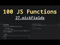 27 pickFields Solving 100 JS Functions