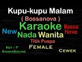 Download Lagu Kupu-kupu malam-Bossanova -Titik Puspa-Nostalgia-Karaoke nada Wanita-Female-@UcokkuYasir