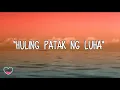 Download Lagu HULING PATAK NG LUHA by  Still One, Hambog \u0026 Flickt One ( Lyric)