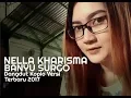 Download Lagu Nella Kharisma -  Banyu Surgo (Dangdut Koplo Versi Terbaru 2017)