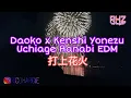 Download Lagu Daoko x Kenshi Yonezu - Uchiage Hanabi EDM COVER Lyrics \u0026 Terjemah Bahasa Indonesia