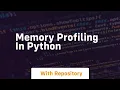 Memory profiling in python