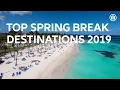 Top Spring Break Destinations 2019